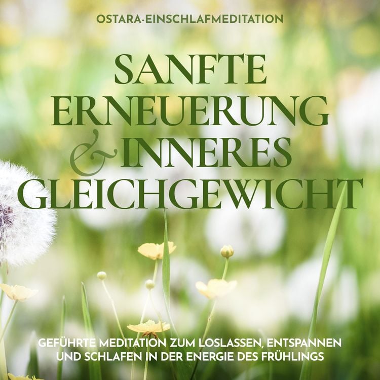 Produktbild: Ostara-Einschlafmeditation - Sanfte Erneuerung und inneres Gleichgewicht