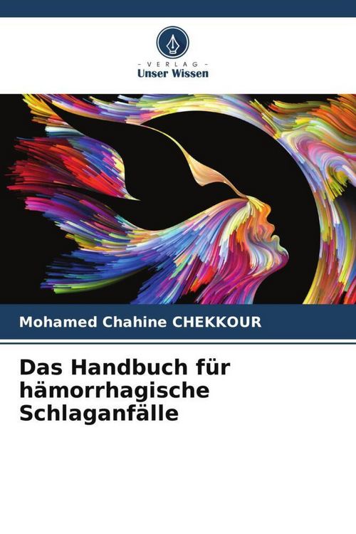Produktbild: Das Handbuch f&uuml;r h&auml;morrhagische Schlaganf&auml;lle