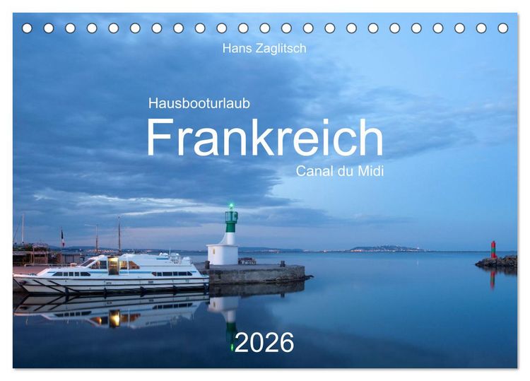 Produktbild: Hausbooturlaub Frankreich - Canal du Midi (Tischkalender 2026 DIN A5 quer), CALVENDO Monatskalender