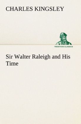 Produktbild: Sir Walter Raleigh and His Time
