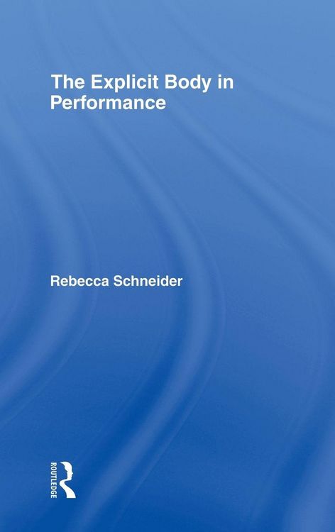 Produktbild: The Explicit Body in Performance
