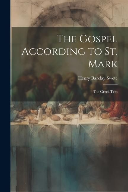 Produktbild: The Gospel According to St. Mark: The Greek Text
