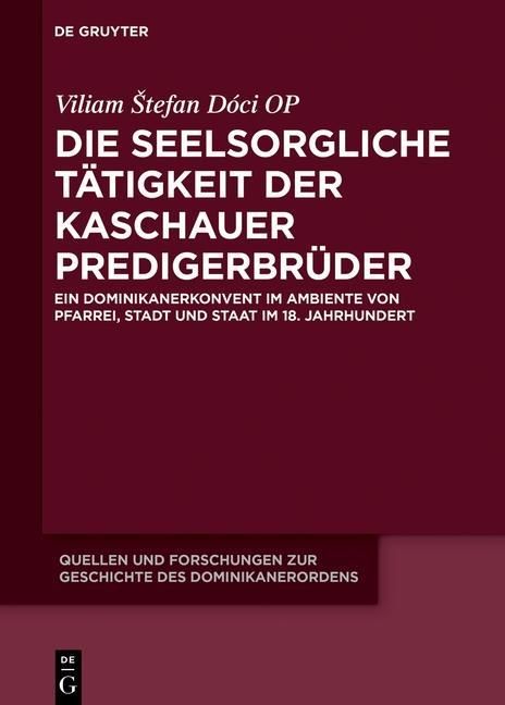 Produktbild: Die seelsorgliche T&auml;tigkeit der Kaschauer Predigerbr&uuml;der