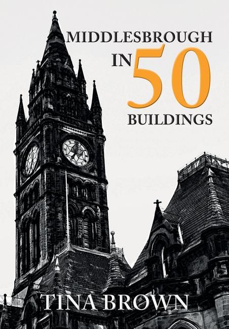 Produktbild: Middlesbrough in 50 Buildings