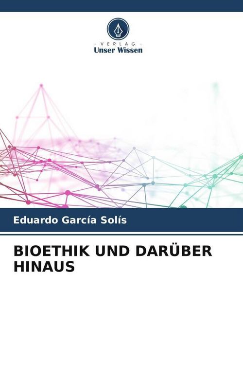 Produktbild: Bioethik und Dar&uuml;ber Hinaus