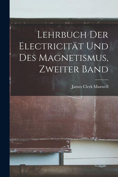 Produktbild: Lehrbuch der Electricit&auml;t und des Magnetismus, Zweiter Band