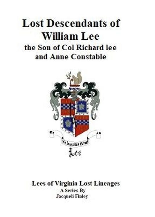 Produktbild: Lost Descendants of William Lee, the Son of Colonel Richard Lee and Anne Constable (Lees of Virginia Lost Lineages a Series by Jacqueli Finley, #3)