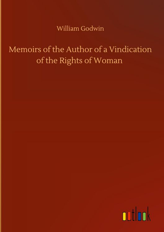 Produktbild: Memoirs of the Author of a Vindication of the Rights of Woman
