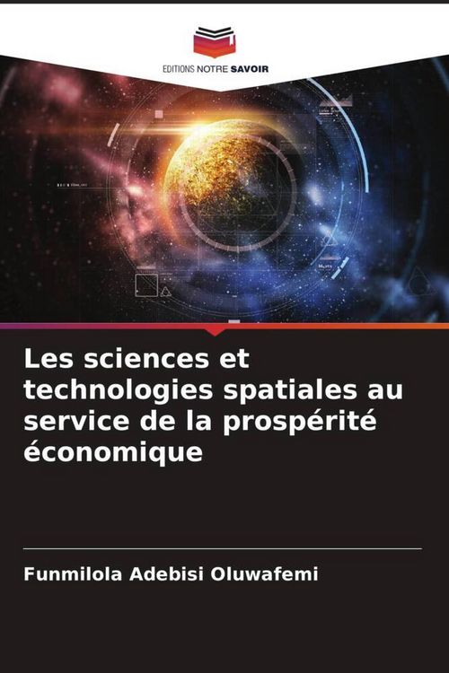 Produktbild: Les sciences et technologies spatiales au service de la prosp&eacute;rit&eacute; &eacute;conomique