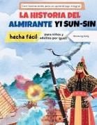 Produktbild: La storia dell'ammiraglio Yi Sun-sin resa facile - La storia di un eroe coreano per bambini e adulti! Con illustrazioni per un apprendimento completo