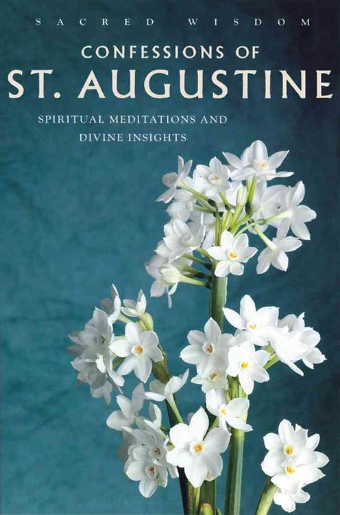 Produktbild: The Confessions of St. Augustine: Spirtual Meditations and Divine Insights