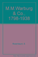 Produktbild: Rosenbaum, E: M.M.Warburg & Co., 1798-1938