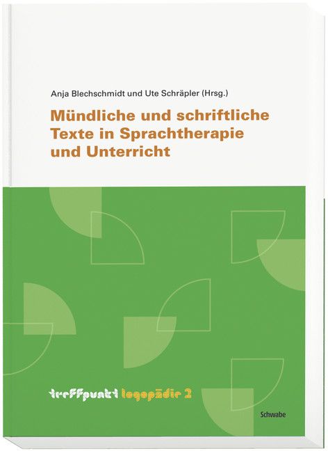 Produktbild: M&uuml;ndliche und schriftliche Texte in Sprachtherapie und Unterricht