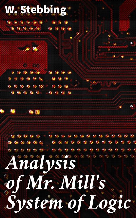 Produktbild: Analysis of Mr. Mill's System of Logic
