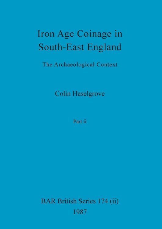 Produktbild: Iron Age Coinage in South-East England, Part ii
