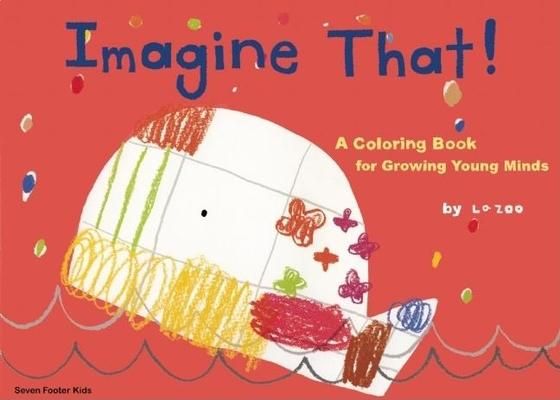 Produktbild: Imagine That!: A Coloring Book for Growing Young Minds