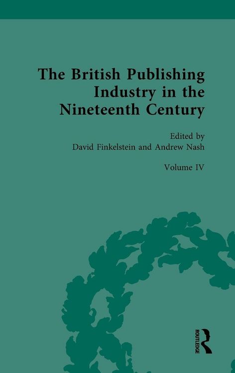 Produktbild: The British Publishing Industry in the Nineteenth Century