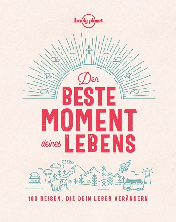 Produktbild: LONELY PLANET Bildband Der beste Moment deines Lebens
