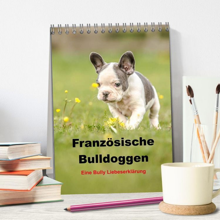 Produktbild: Franz&ouml;sische Bulldoggen - Eine Bully Liebeserk&auml;rung (Tischkalender 2026 DIN A5 hoch), CALVENDO Monatskalender