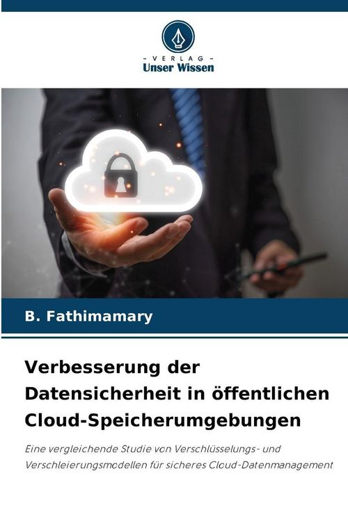Produktbild: Verbesserung der Datensicherheit in &ouml;ffentlichen Cloud-Speicherumgebungen