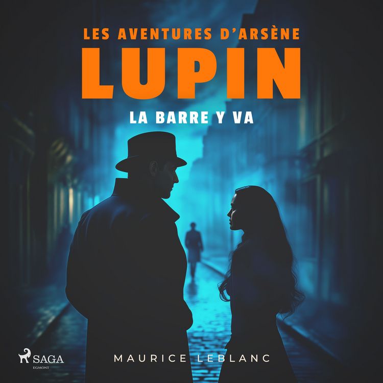 Produktbild: La Barre y va &ndash; Les aventures d'Ars&egrave;ne Lupin