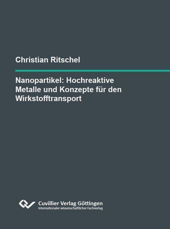 Produktbild: Nanopartikel: Hochreaktive Metalle und Konzepte f&uuml;r den Wirkstofftransport