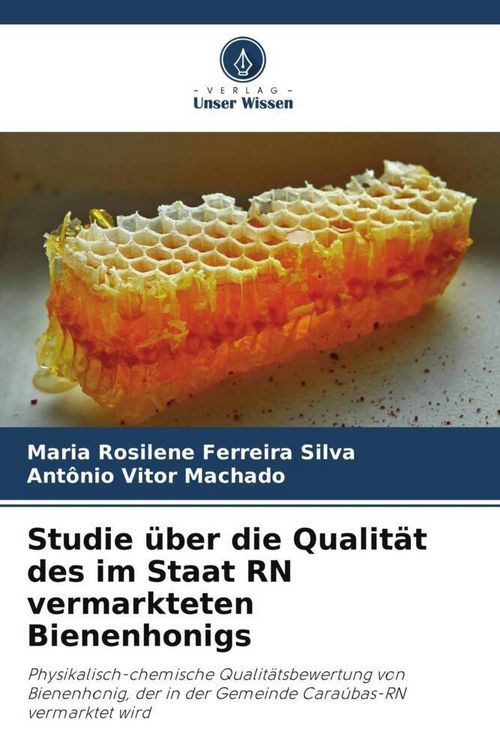 Produktbild: Studie &uuml;ber die Qualit&auml;t des im Staat RN vermarkteten Bienenhonigs