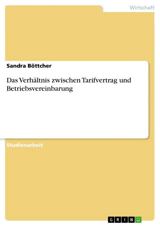 Produktbild: Das Verh&auml;ltnis zwischen Tarifvertrag und Betriebsvereinbarung