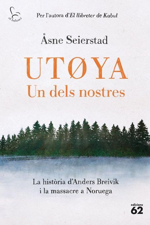 Produktbild: Ut&ordm;ya. Un dels nostres : La hist&ograve;ria d'Anders Breivik i la massacre a Noruega