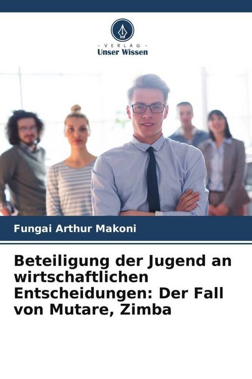 Produktbild: Beteiligung der Jugend an wirtschaftlichen Entscheidungen: Der Fall von Mutare, Zimba