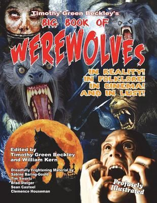 Produktbild: Timothy Green Beckley's Big Book of Werewolves: In Reality! In Folklore! In Cine