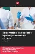 Produktbild: Novos m&eacute;todos de diagn&oacute;stico e preven&ccedil;&atilde;o de doen&ccedil;as cervicais