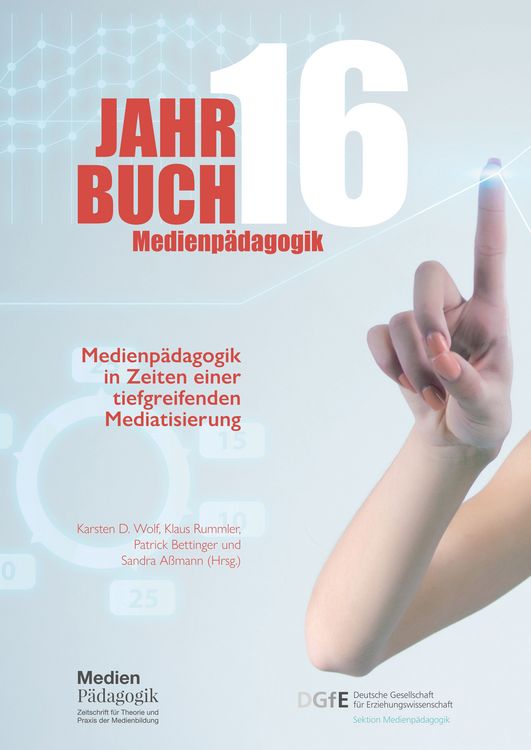 Produktbild: Jahrbuch Medienp&auml;dagogik 16: Medienp&auml;dagogik in Zeiten einer tiefgreifenden Mediatisierung