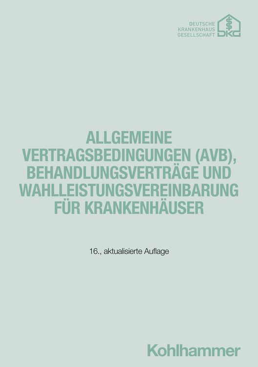Produktbild: Allgemeine Vertragsbedingungen (AVB), Behandlungsvertr&auml;ge und Wahlleistungsvereinbarung f&uuml;r Krankenh&auml;user