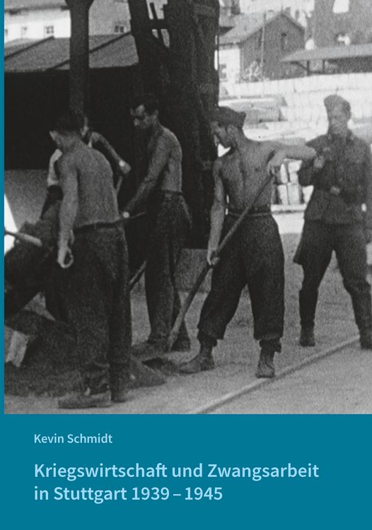 Produktbild: Kriegswirtschaft und Zwangsarbeit in Stuttgart 1939&ndash;1945