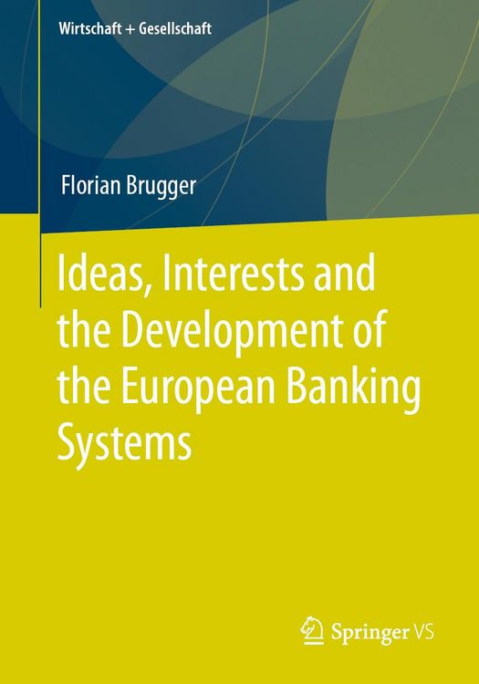 Produktbild: Ideas, Interests and the Development of the European Banking Systems