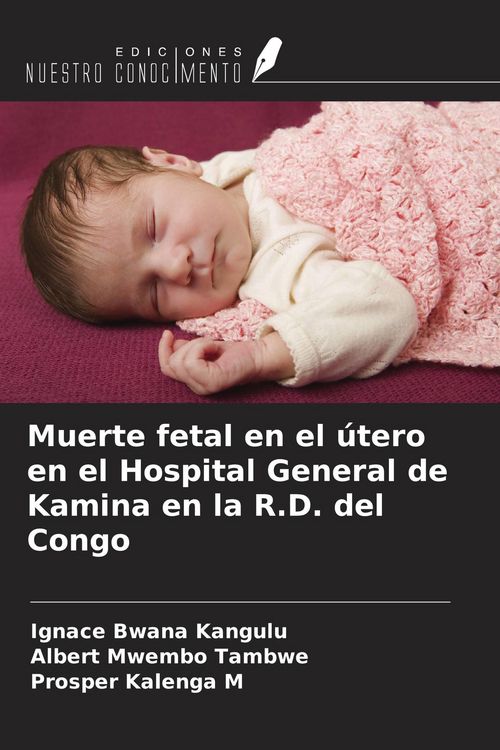 Produktbild: Muerte fetal en el &uacute;tero en el Hospital General de Kamina en la R.D. del Congo