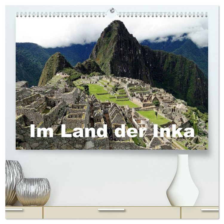 Produktbild: Im Land der Inka (hochwertiger Premium Wandkalender 2026 DIN A2 quer), Kunstdruck in Hochglanz
