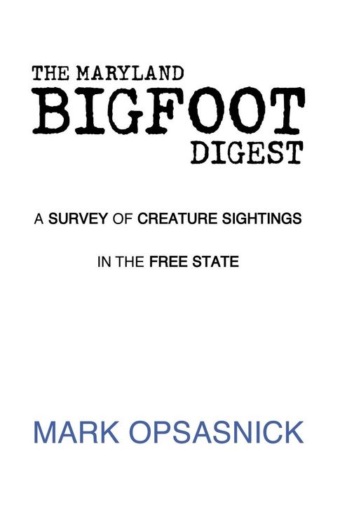 Produktbild: Opsasnick, M: Maryland Bigfoot Digest