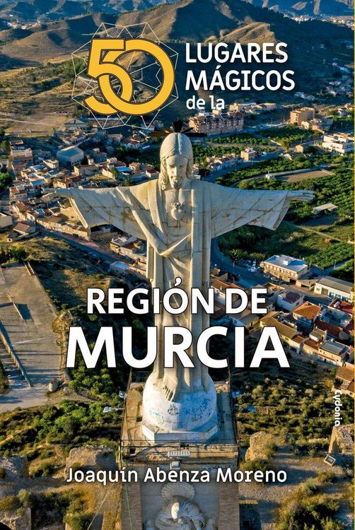 Produktbild: 50 lugares m&aacute;gicos de la Regi&oacute;n de Murcia