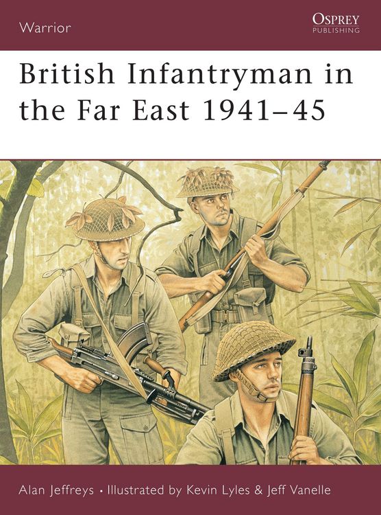 Produktbild: British Infantryman in the Far East 1941-45