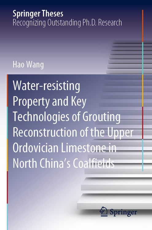 Produktbild: Water-resisting Property and Key Technologies of Grouting Reconstruction of the Upper Ordovician Limestone in North China&rsquo;s Coalfields