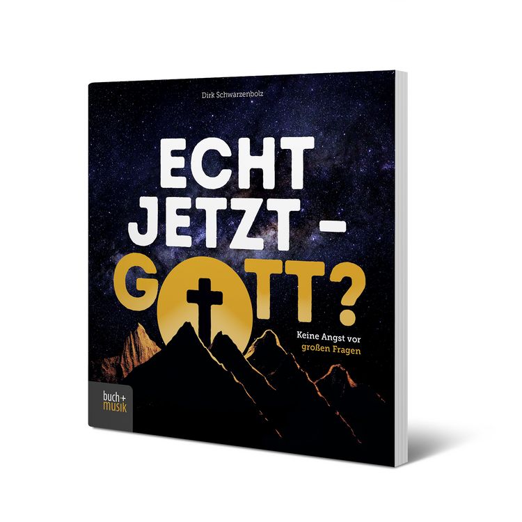 Produktbild: Echt jetzt &ndash; Gott?