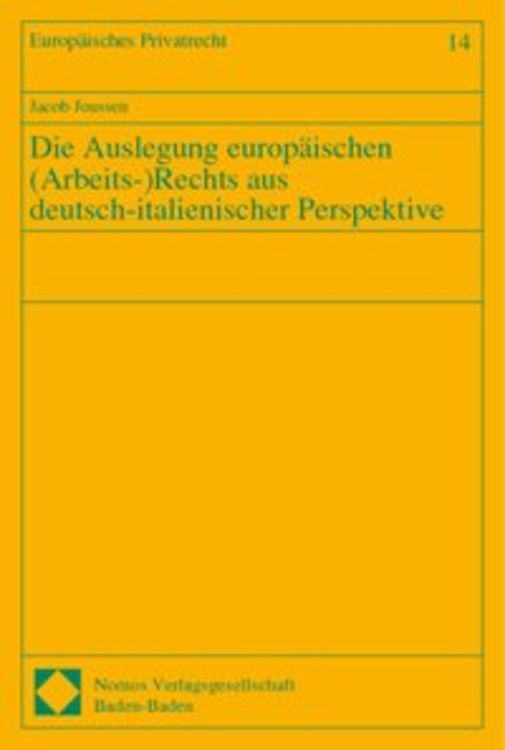 Produktbild: Die Auslegung europ&auml;ischen ( Arbeits-) Rechts aus deutsch-italienischer Perspektive