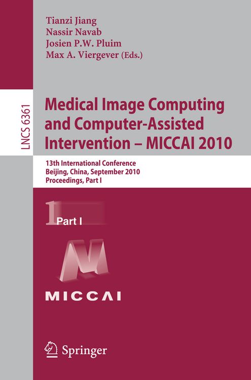 Produktbild: Medical Image Computing and Computer-Assisted Intervention -- MICCAI 2010