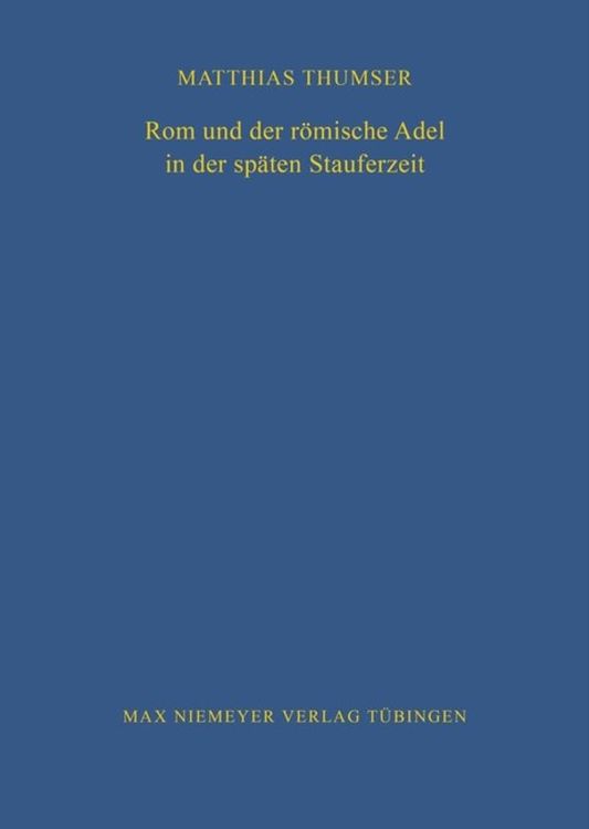 Produktbild: Rom und der r&ouml;mische Adel in der sp&auml;ten Stauferzeit