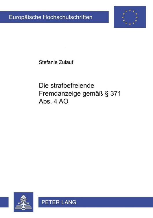 Produktbild: Die strafbefreiende Fremdanzeige gem&auml;&szlig; &sect; 371 Abs. 4 AO