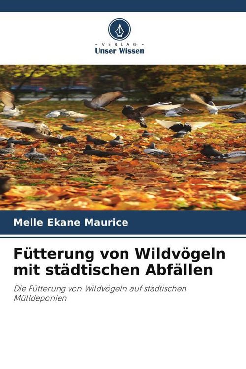 Produktbild: F&uuml;tterung von Wildv&ouml;geln mit st&auml;dtischen Abf&auml;llen