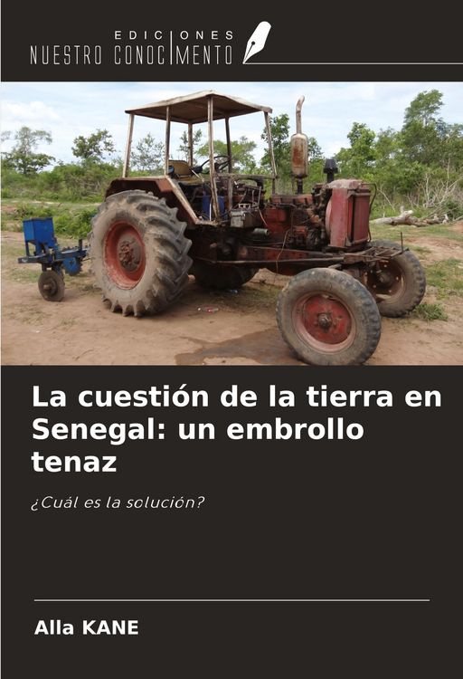 Produktbild: La cuesti&oacute;n de la tierra en Senegal: un embrollo tenaz