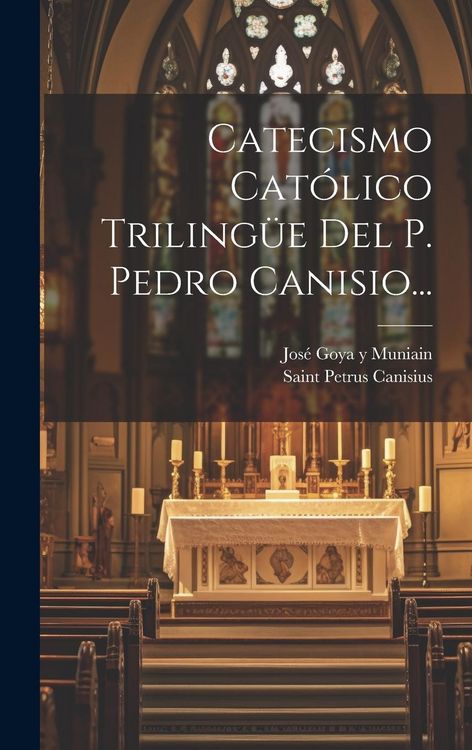 Produktbild: Catecismo Cat&oacute;lico Triling&uuml;e Del P. Pedro Canisio...